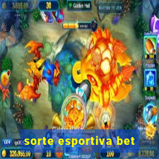 sorte esportiva bet